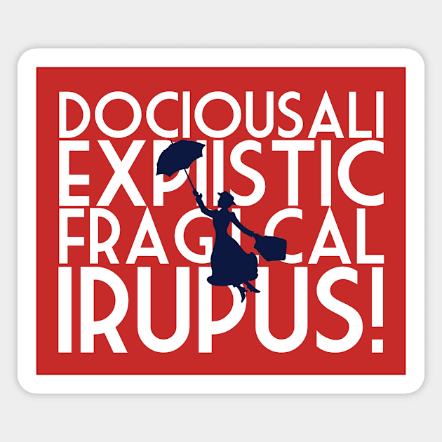 Dociousaliexpiisticfragicalirupus! Sticker by Mouse Magic with John and Joie